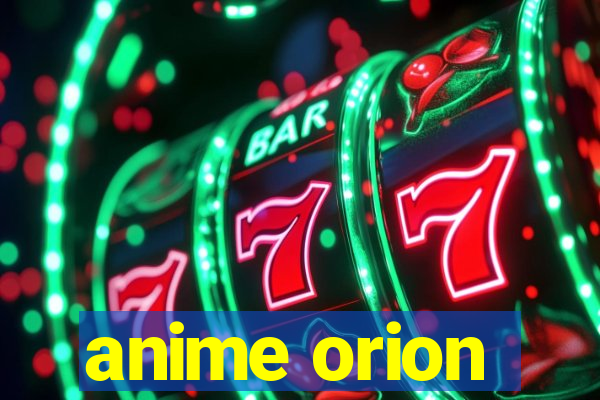 anime orion